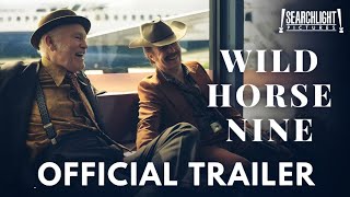 Wild Horse Nine Trailer 2026 | Sam Rockwell | John Malkovich | Wild Horse Nine Movie Trailer .Update