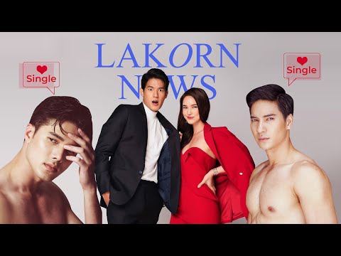 LAKORN NEWS #22: Phim mới của Bua Nalinthip | Mik Thongraya, Mike Pattaradet chia tay bạn gái