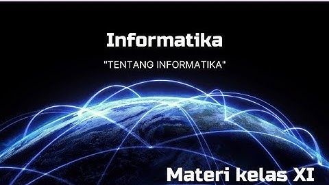 Materi BAB I. Tentang Informatika Kelas XI Fase F
