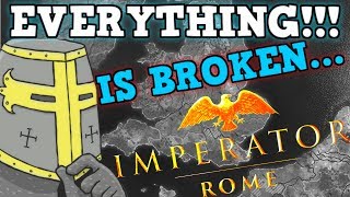 IMPERATOR ROME IS A PERFECTLY BALANCED GAME WITH NO EXPLOITS  Excluding Infinite Gold