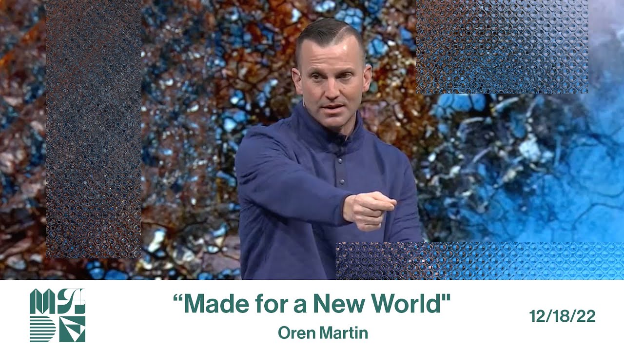 Made for a New World // Isaiah 11:1-16 // Watermark Community Church