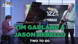 Tim Garland and Jason Rebello  - Two To Go - Jazz FM Session 🎥