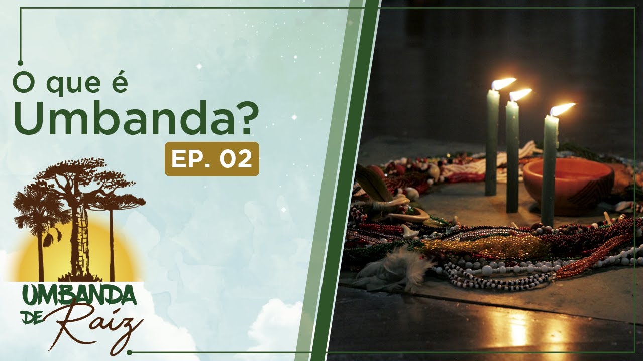 O que é Umbanda Ep. 02 YouTube O que é Umbanda Ep. 02 YouTube
