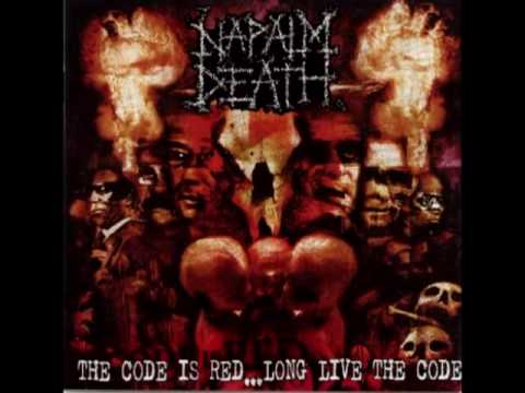 Napalm Death - The code is red... Long live the code