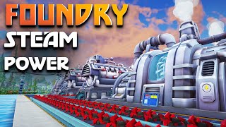 Unlocking The Power Of Steam in Foundry Lets Play Ep.2