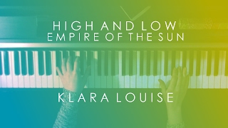 HIGH AND LOW | Empire of the Sun Piano Cover