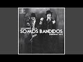 Somos Bandidos (Original Mix)