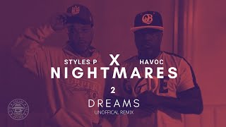 Styles P & Havoc - Nightmares 2 Dreams (Unofficial Remix)