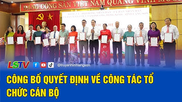 Công bố quyết định về công tác tổ chức cán bộ | LSTV