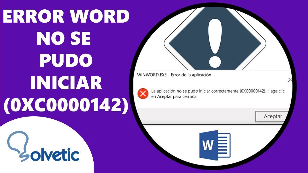 Error Word la aplicación no se pudo iniciar correctamente 0XC0000142 ️