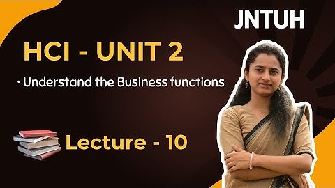 Unit 2 - (Lecture 10) Understand the business functions