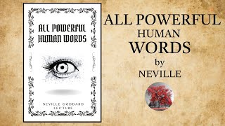 All Powerful Human Words (1970) by Neville Goddard