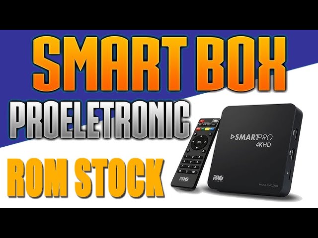 STOCK ROM ORIGINAL TV BOX PRO ELETRONIC PROSB 2000 class=