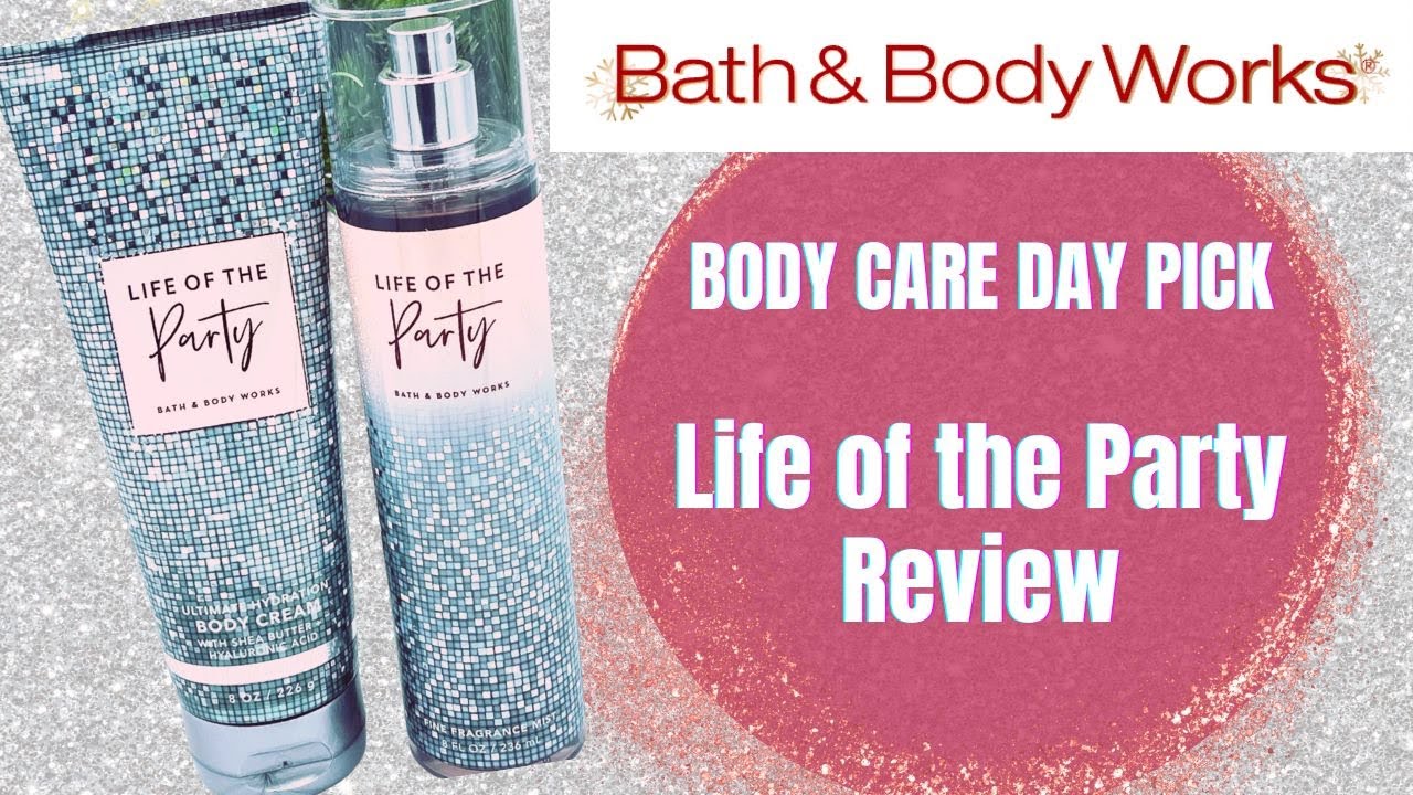 Bath & Body Works BODY CARE DAY PICK New Life of the Party Review YouTube