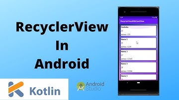 RecyclerView - How to use RecyclerView in Android using Kotlin | Kotlin | Android Studio Tutorial