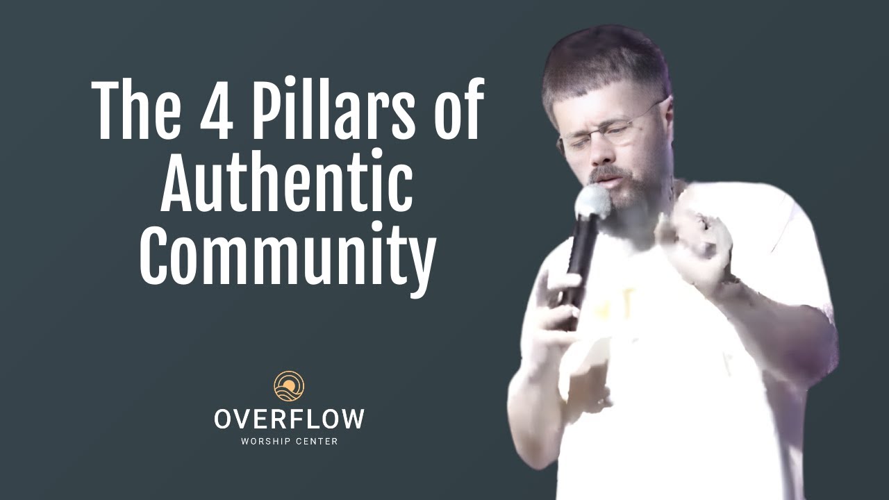 The 4 Pillars of Authentic Community
