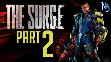 The Surge Walkthrough Part 2 No Commentary