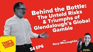 S4 Ep6 Behind the Bottle The Untold Risks Triumphs of Glendalough s Global Gamble