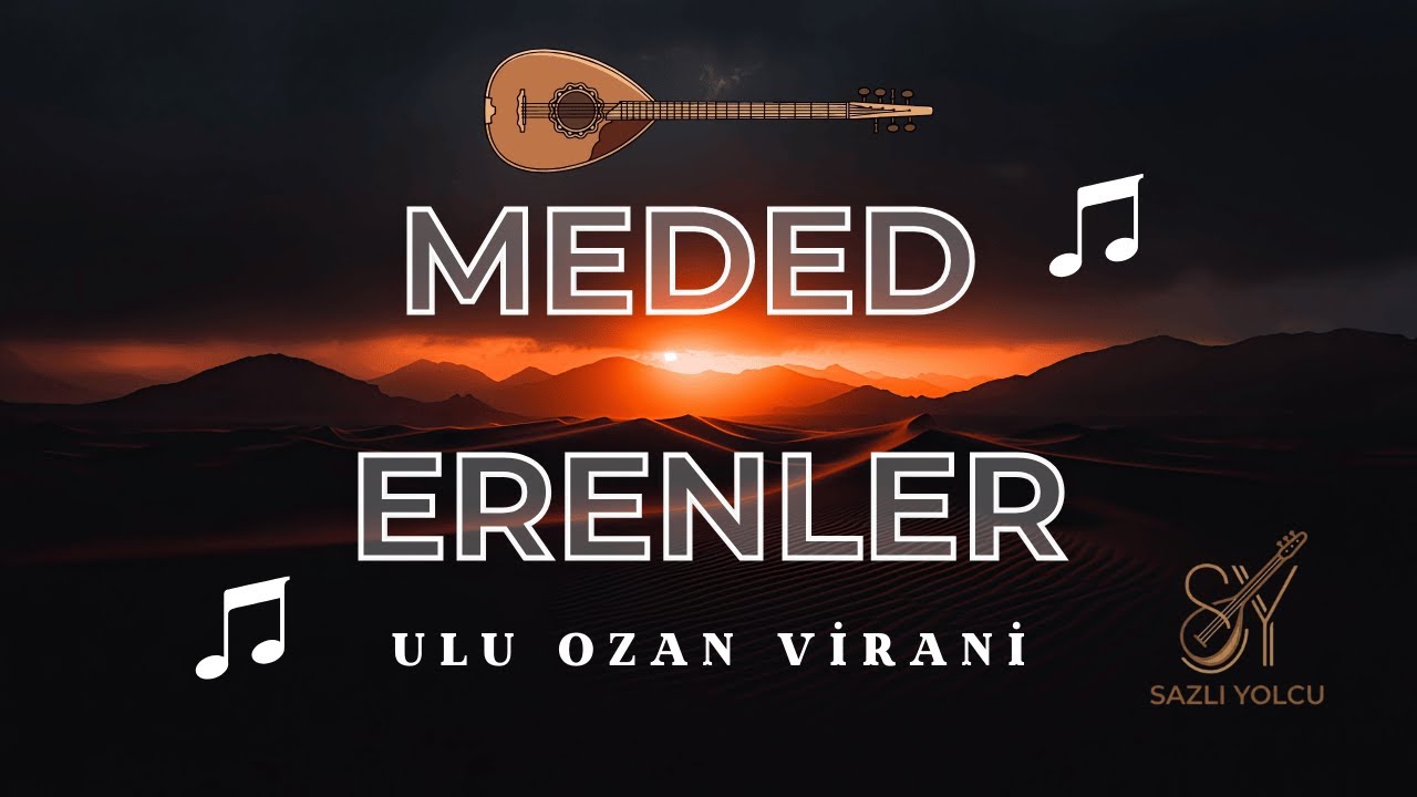 Medet Erenler, Ulu Ozan Virani, Alevi Bektaşi Deyiş/Nefes, Sazlı Yolcu