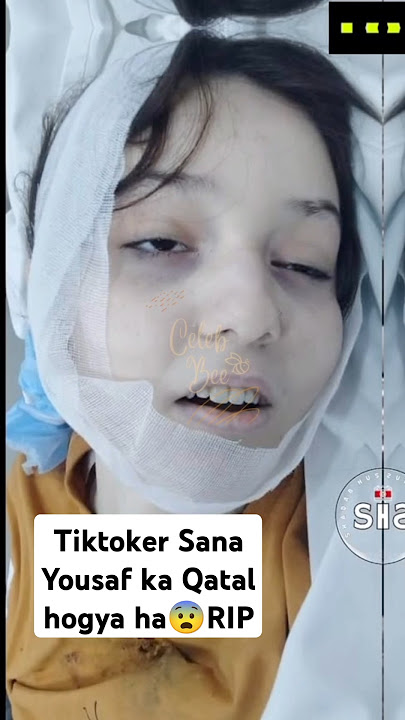 tiktoker sana yousaf ka qatal hogya ha😨