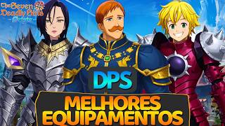 NÃO ERRE!MELHORES EQUIPAMENTOS PARA OS SEUS DPS'S!(MERLIN/ESCANOR/MELIODAS) - 7ds: Origin