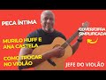Peca Íntima - Murilo Huff e Ana Castela - Como tocar no violão - cover/cifra simplificada