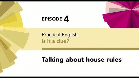 English File 4thE - Intermediate Plus - Practical English E4 - Is it a clue? -House rules