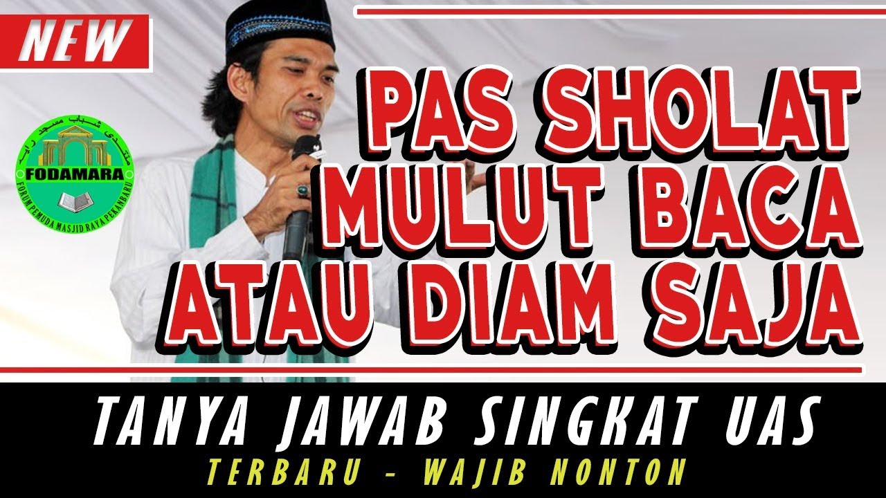 Apakah dalam sholat Wajib Mulut membaca atau diam - H.Ustadz Abdul Somad Lc,MA