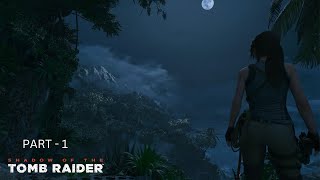 Shadow of the Tomb Raider 2018 | Gameplay | Walkthrough | Part 1