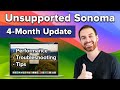 Unsupported sonoma 4 months later worth it upgrade issues addressed