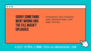 Famous Error(s) while uploading the file, Dynamics 365 For Finance and Operations Net Worth