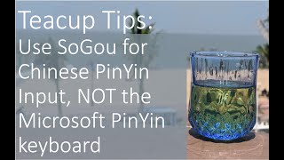 TeacupTips - Why Sogou is better than Microsoft PinYin in every way screenshot 5