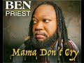 Capture de la vidéo Mama Don't Cry - Benpriest