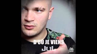 Jul - D'où je viens [Liga One Industry]