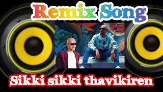 sikki sikki thavikiren song remix tamil DJ remix marana kuthu songs tamil remix God remix