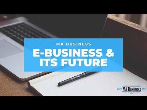 E-Business & Its Future (Examples) | MA Business