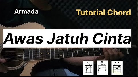 (Tutorial Chord Mudah) Armada - Awas Jatuh Cinta [Chord Gampang]