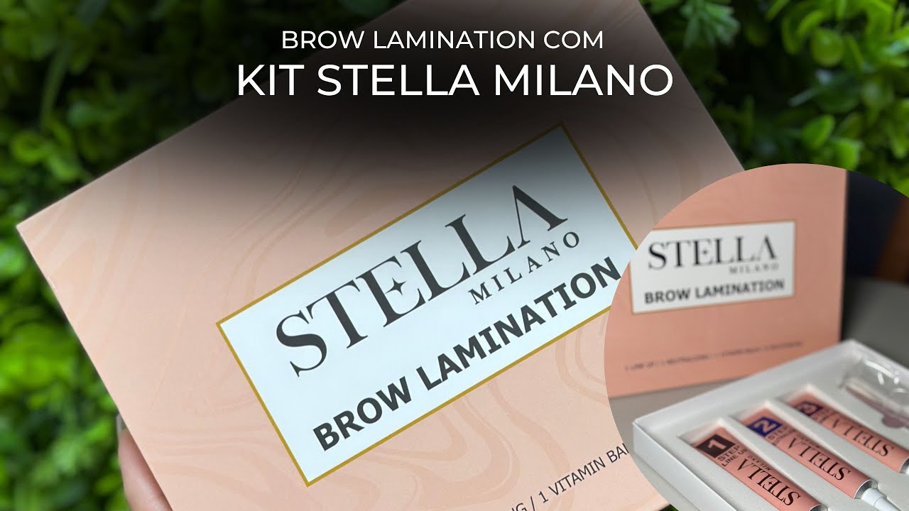 Passo a passo BROW LAMINATION com o KIT STELLA MILANO YouTube
