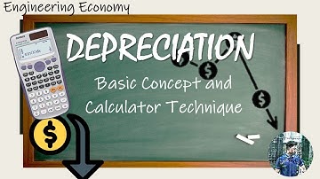 Engineering Economy - Depreciation Basic Concept and Calculator Technique (TAGLISH)