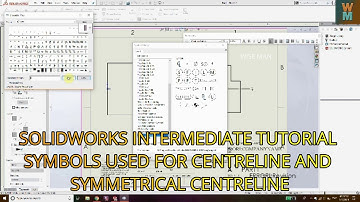 SOLIDWORKS INTERMEDIATE TUTORIAL - SYMBOLS USED FOR CENTRELINE AND SYMMETRICAL CENTRELINE