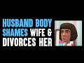 Husband Body Shames Wife And Divorces Her, He Lives To Regret It | Dhar Mann Animated 4K