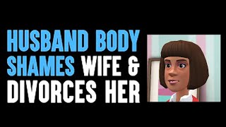 Husband Body Shames Wife And Divorces Her, He Lives To Regret It | Dhar Mann Animated [4K]