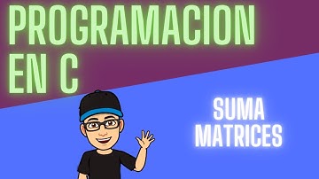 Suma de Matrices | Ejercicios programación en C