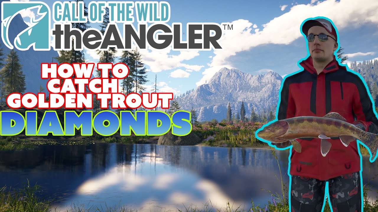 Call of the Wild: The Angler How To Catch Golden trout Diamond