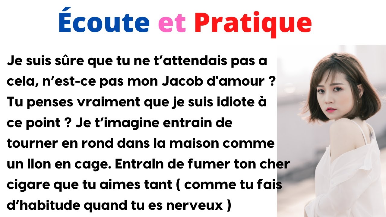 Apprends le Français avec une histoire et améliore ta communication et prononciation