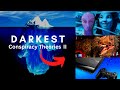 The Darkest Conspiracy Theories Iceberg Explained 2