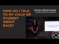 TALKING TO KIDS ABOUT RACE | Dr. Chinwe Williams