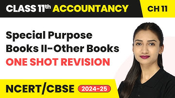 Special Purpose Books II-Other Books - One Shot Revision | Class 11 Accountancy Chapter 11 | CBSE