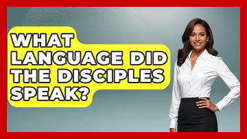 What Language Did The Disciples Speak? - The Language Library
