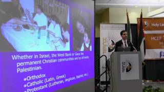Hcef 14Th Conference - Christians Of The Holyland Who Are They? Why They Do Need Western Christians